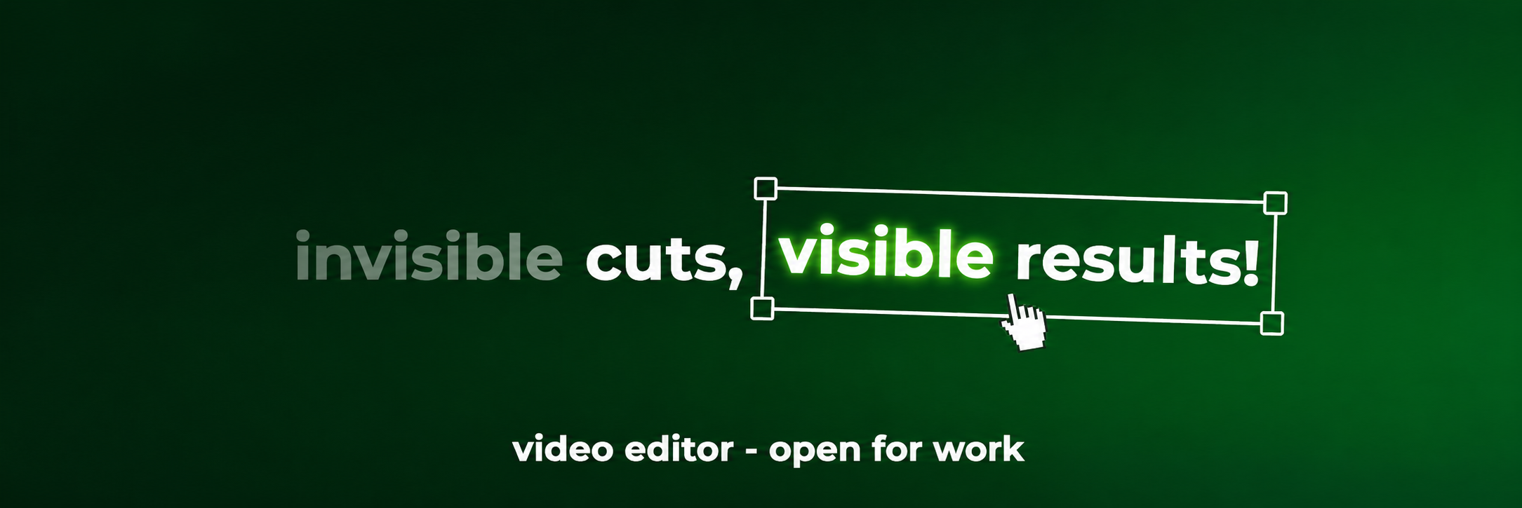 Invisible cuts, visible results